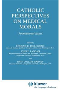 Catholic Perspectives on Medical Morals