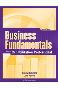 Business Fundamentals for the Rehabilitation Professional