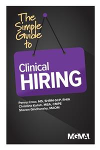 The Simple Guide to Clinical Hiring
