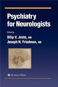 Psychiatry for Neurologists