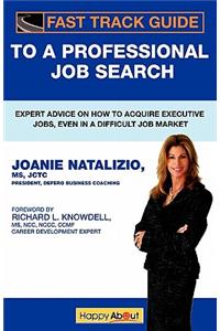 Fast Track Guide to a Professional Job Search