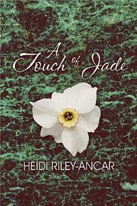 A Touch of Jade