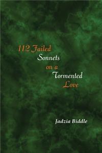 112 Failed Sonnets on a Tormented Love