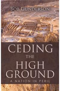 Ceding the High Ground