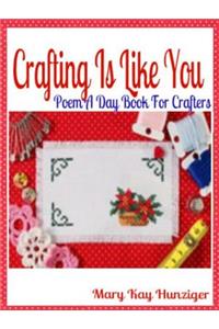 Crafting Is Like You