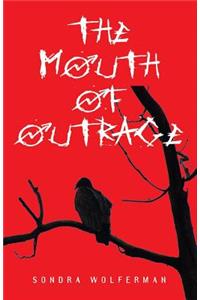 The Mouth of Outrage