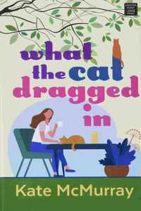 What the Cat Dragged in