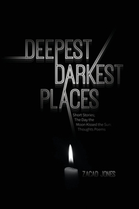 Deepest Darkest Places