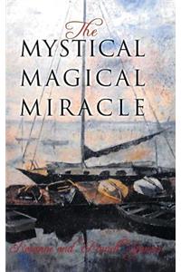 Mystical Magical Miracle
