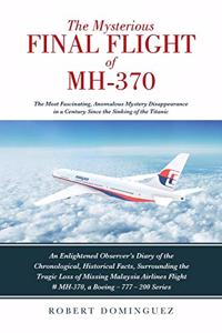 Mysterious Final Flight of MH-370