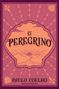 El peregrino (Edición conmemorativa 35 aniversario)  / The Pilgrimage 35th Anniversary Commemorative Edition