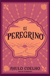 El Peregrino (Edición Conmemorativa 35 Aniversario) / The Pilgrimage 35th Anniv Ersary Commemorative Edition