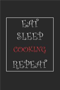 Eat Sleep Cooking Repeat Journal Gift