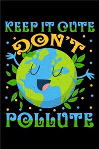 Keep It Cute Don't Pollute