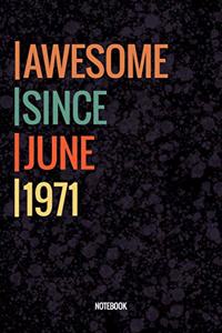 Awesome Since June 1971 Notebook