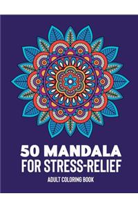 50 Mandalas for Stress-Relief Adult Coloring Book