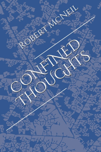 Confined Thoughts
