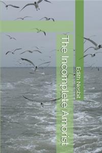 The Incomplete Amorist