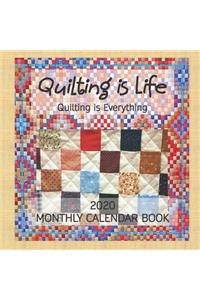 Quilting is Life, Quilting is Everything