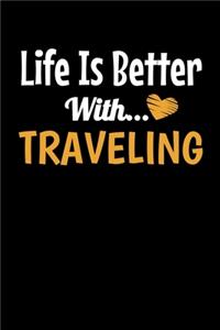 Life Is Better With Traveling