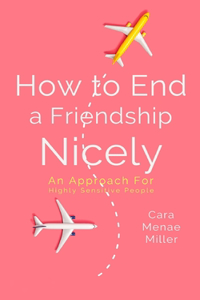 How to End a Friendship Nicely