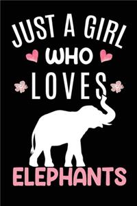 Just A Girl Who Loves Elephants