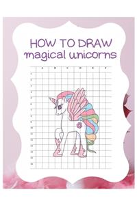 How to Draw Magical Unicorns