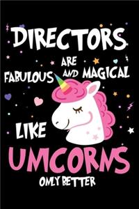 Directors Are Fabulous And Magical Like Unicorns Only Better