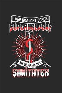 Wer braucht schon Superhelden? Mein Papa ist Sanitäter