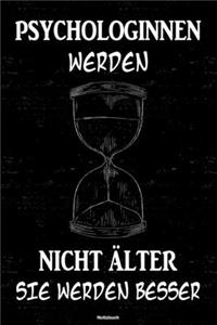 Psychologinnen werden nicht älter sie werden besser Notizbuch