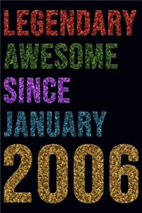 Legendary Awesome Since January 2006 Notebook Birthday Gift