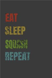Eat Sleep Squash Repeat