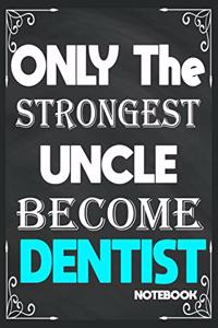 Only The Strongest Uncle Become Dentist