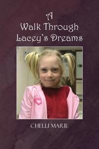 A Walk Through Lacey's Dreams