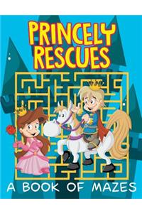 Princely Rescues (A Book of Mazes)