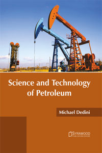 Science and Technology of Petroleum
