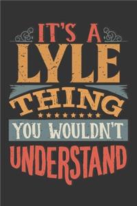 Its A Lyle Thing You Wouldnt Understand