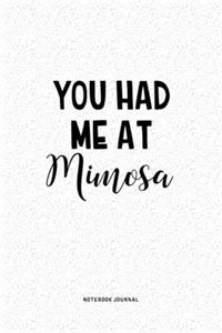 You Had Me At Mimosa