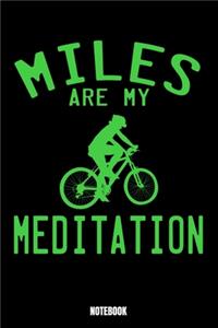 Miles Are My Meditation Notebook