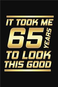 It Took Me 65 Years To Look This Good