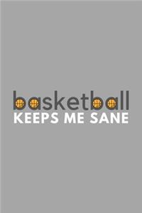 Basketball Keeps Me Sane