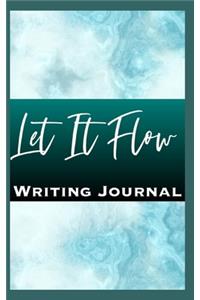 Let It Flow Writing Journal