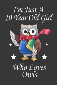 I'M Just A 10 Year Old Girl Who Loves Owls