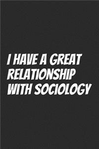 I have a great relationship with Sociology