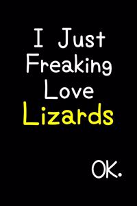 I Just Freaking Love Lizards Ok.