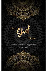 GET SHIT DONE Pocket Planner Organizer Five Year