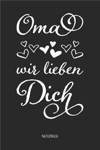 Oma wir lieben Dich Notizbuch