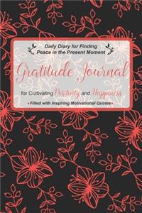 Gratitude Journal for Cultivating Positivity and Happiness Filled with Inspiring Motivational Quotes