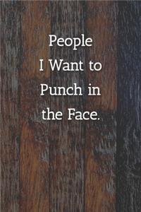 People I Want to Punch in the Face. Notebook