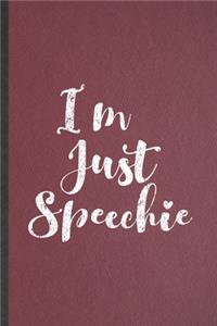 I'm Just Speechie
